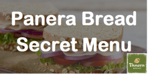 PANERA BREAD SECRET MENU | Secret Menus Guru